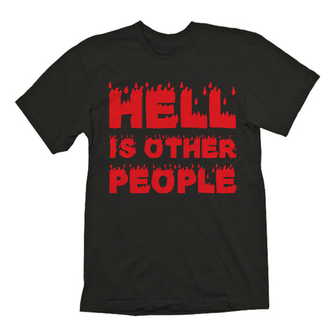 Hell is Other People Tee